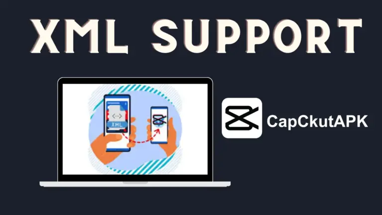 capcut XML Support